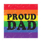 Proud Dad Pride - Ready To Press Sublimation Transfer Print Sublimation