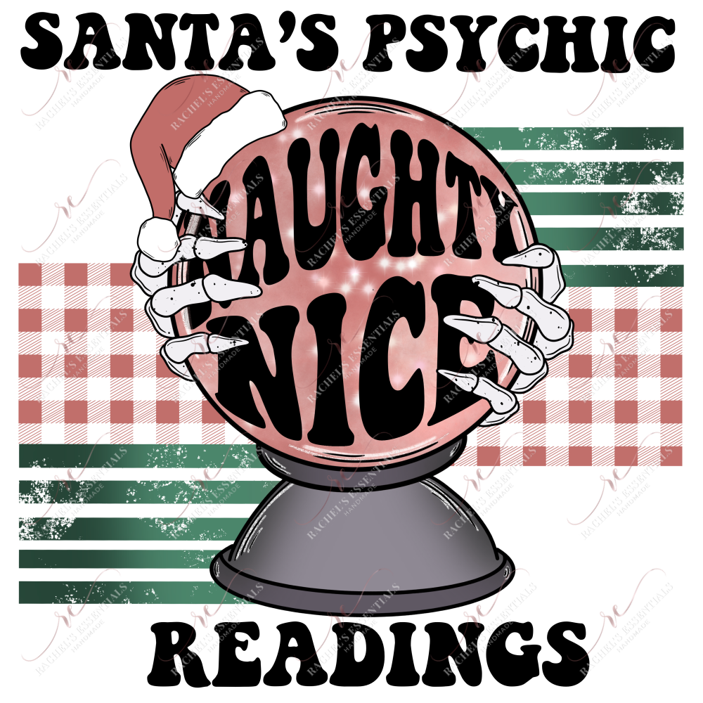 Santas Psychos Naughty Nice Readings - Ready To Press Sublimation Transfer Print Sublimation