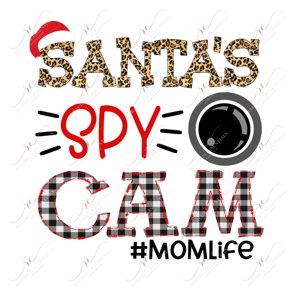 Santas Spy Cam Mom Life - Ready To Press Sublimation Transfer Print Sublimation