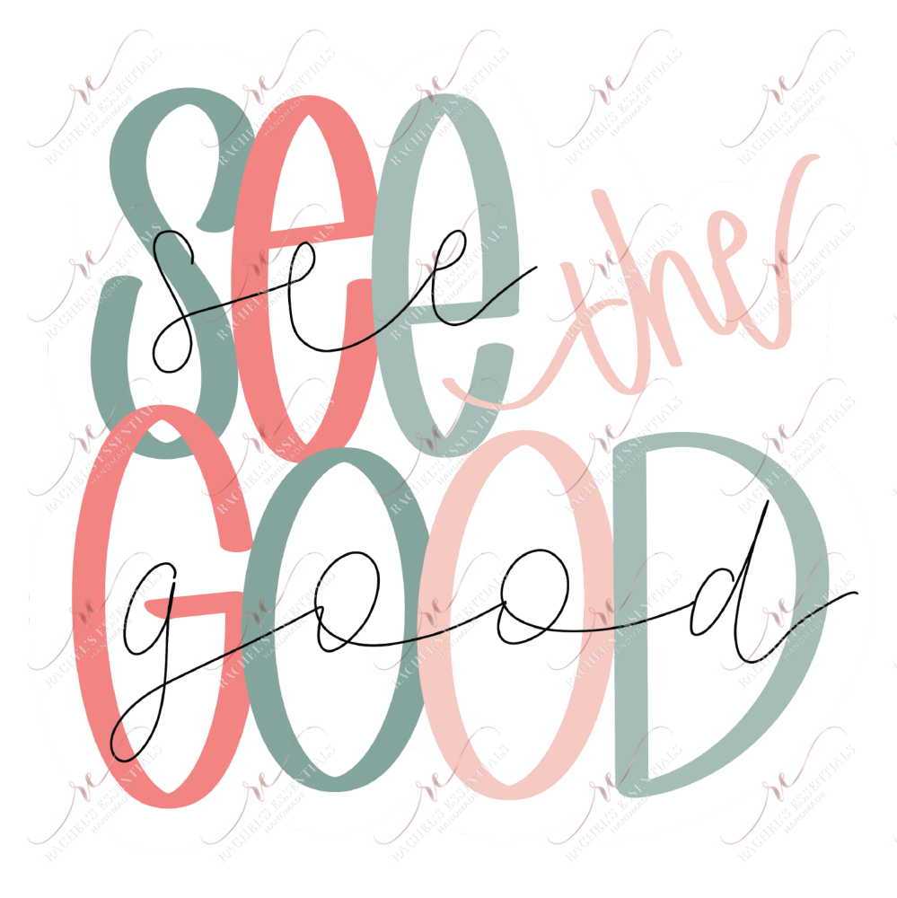 See The Good - Ready To Press Sublimation Transfer Print Sublimation