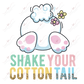Shake You Cotton Tail - Ready To Press Sublimation Transfer Print Sublimation