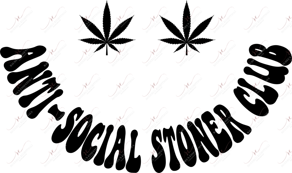 Smile Antisocial Stoners Club (Black Letters)- Ready To Press Sublimation Transfer Print Sublimation