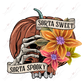 Sorta Sweet Sorta Spooky - Ready To Press Sublimation Transfer Print Sublimation