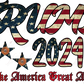 Trump 2024 Make America Great Again - Ready To Press Sublimation Transfer Print Sublimation