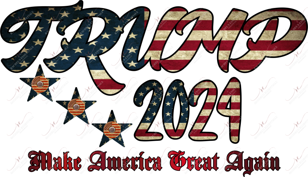 Trump 2024 Make America Great Again - Ready To Press Sublimation Transfer Print Sublimation