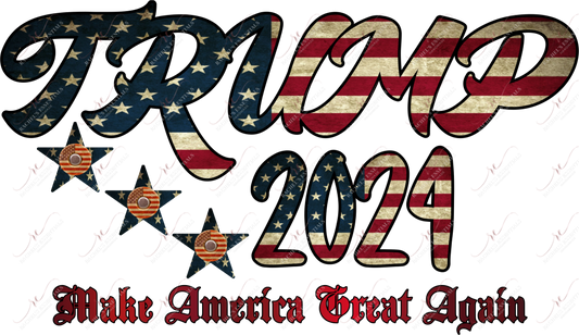 Trump 2024 Make America Great Again - Ready To Press Sublimation Transfer Print Sublimation