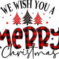 We Wish You A Merry Christmas - Ready To Press Sublimation Transfer Print Sublimation