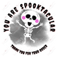 You Are Spooktacular - Business Sticker Set